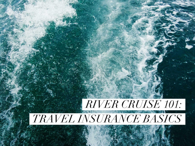 Image of water behind ship with text, "River Cruise 101: Travel Insurance Basics"