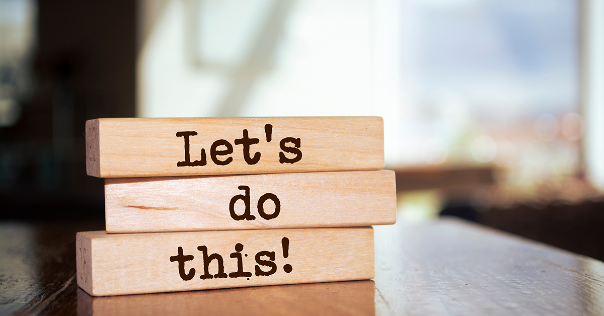 Wooden blocks with words 'Let's do this!'.